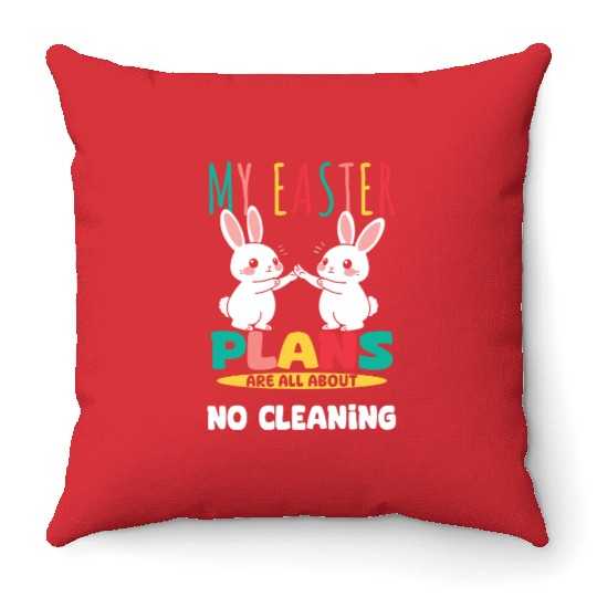 My Easter Plans Are All About No Cleaning Throw Pillows