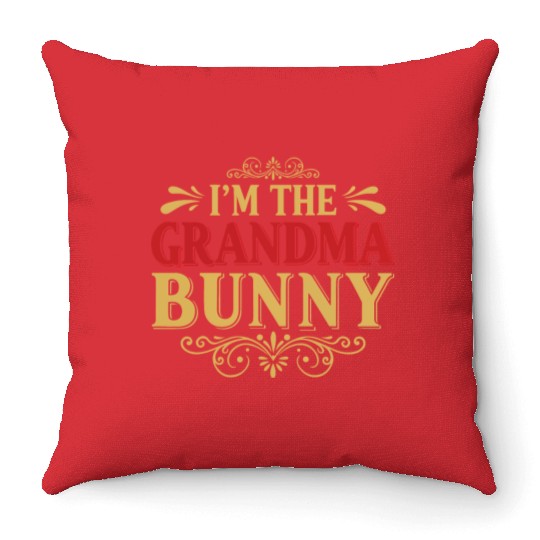 I m The Grandma Bunny Family Easter Sunday Throw Pillows