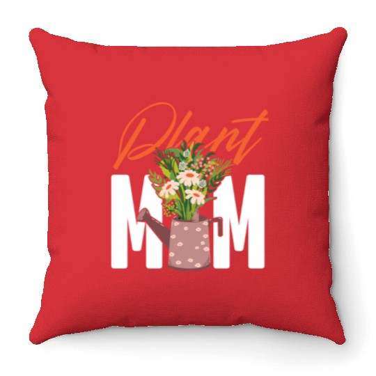Plant Lover Gardening Plant Mom Throw Pillows