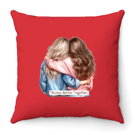 Always Better Together Best Friends BFF Friendship Throw Pillows