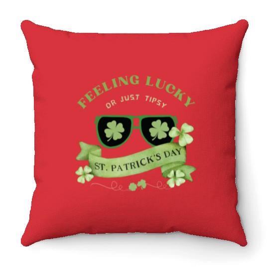 Feeling Lucky or Just Tipsy – St. Patrick’s Day Throw Pillows