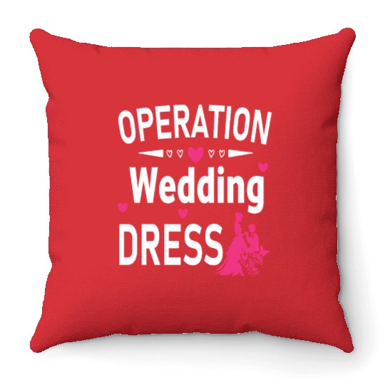 Operation Wedding Dress Bachelorette Party Wedding Throw Pillows