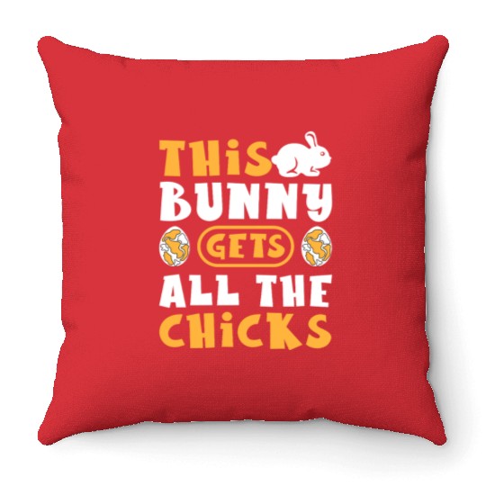 This Bunny Gets All The Chicks Funny Easter Egg Throw Pillows