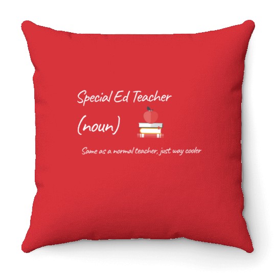 Special Ed Teacher Same As Normal Teacher Cooler Throw Pillows