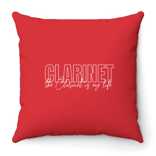 Clarinet Is My Life Clarinetist Orchestra Throw Pillows