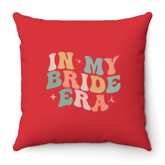 In My Bride Era Funny Groovy Wedding Engagement Throw Pillows