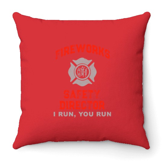 Fireworks Safety Director I Run You Run Throw Pillows