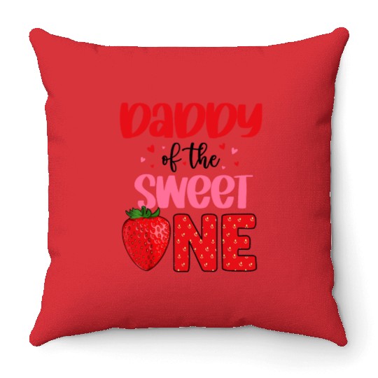 Daddy Sweet One Strawberry Birthday Family Party Throw Pillows