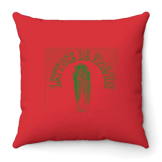 "Lettuce Be Friends" Funny Quote | Gardening Gift Throw Pillows