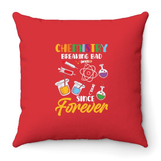 Chemistry Breaking Bad Since Forever STEM Throw Pillows