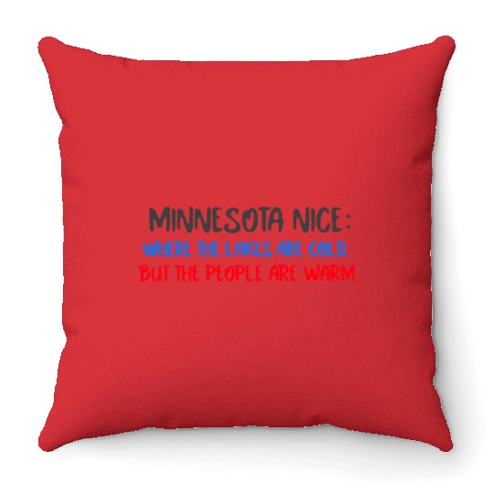 Minnesota Nice People Throw Pillows