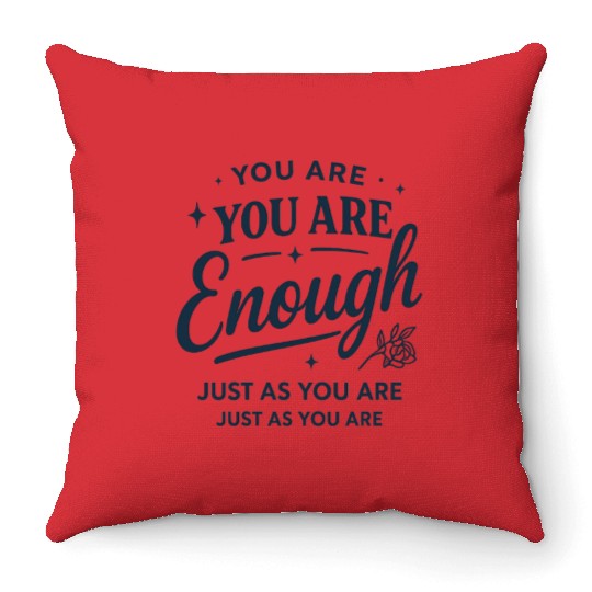 Inspirational "You Are Enough" Quote Typography Throw Pillows