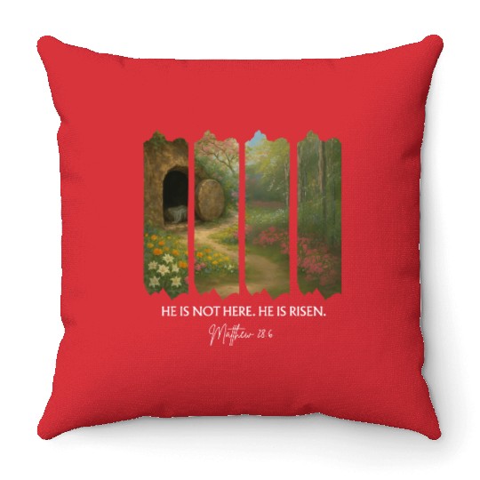 He is Not Here. He is Risen Throw Pillows