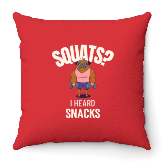 Squats? I Heard Snacks Chocolate Gym Throw Pillows