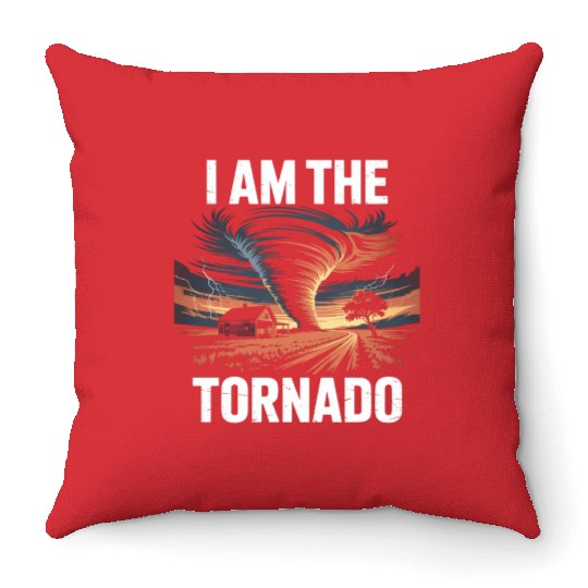 I Am The Tornado Meteorology Storm Chasing Throw Pillows