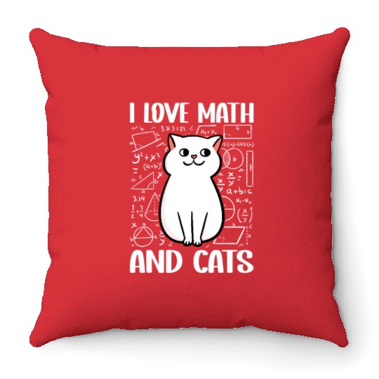I love math and cats For mathematician math geek Throw Pillows
