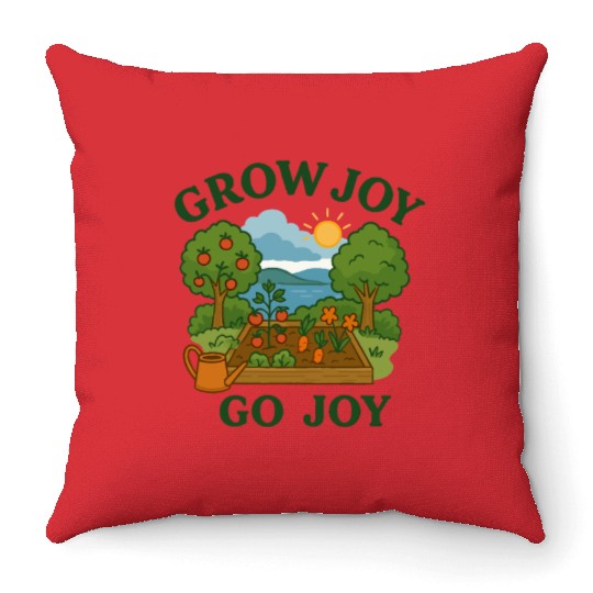 Grow Joy Go Joy Garden Nature Quote Throw Pillows