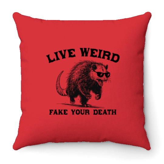 Live Weird Fake Your Death Possum Throw Pillows