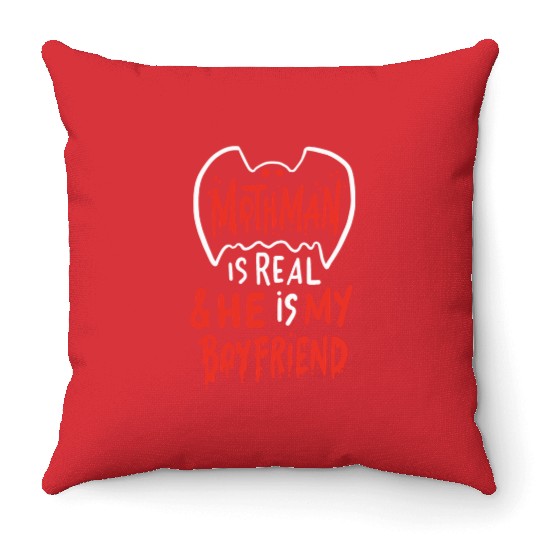 Mothman Is Real He Is My Boyfriend Throw Pillows