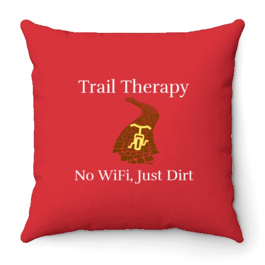 Trail Therapy No WiFi Just Dirt bike hiking Throw Pillows