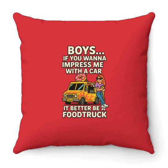 Funny Foodtruck Quote – Impress Me with Snacks Throw Pillows