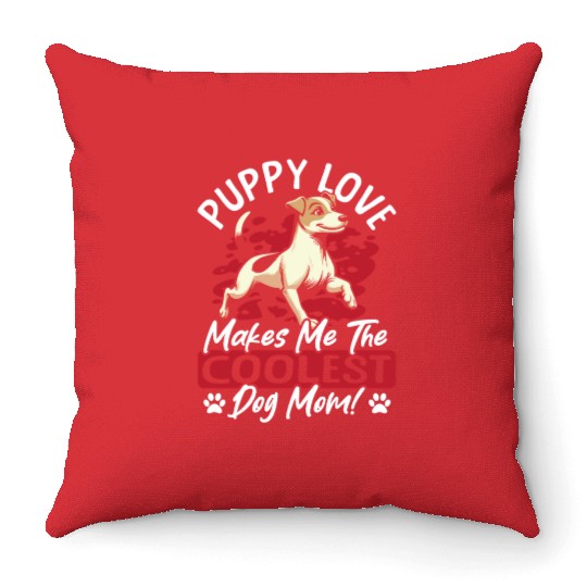 Puppy Love the Coolest Dog Mom! My Mom Is Cool Dog Throw Pillows