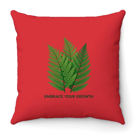 Embrace Your Growth | Fern Design Throw Pillows