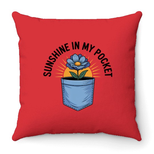 Sunshine in My Pocket Throw Pillows