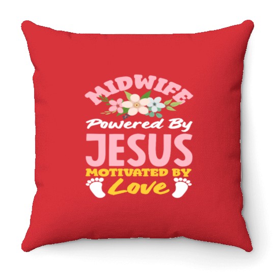 Midwife Powered by Jesus Motivated by Love Throw Pillows