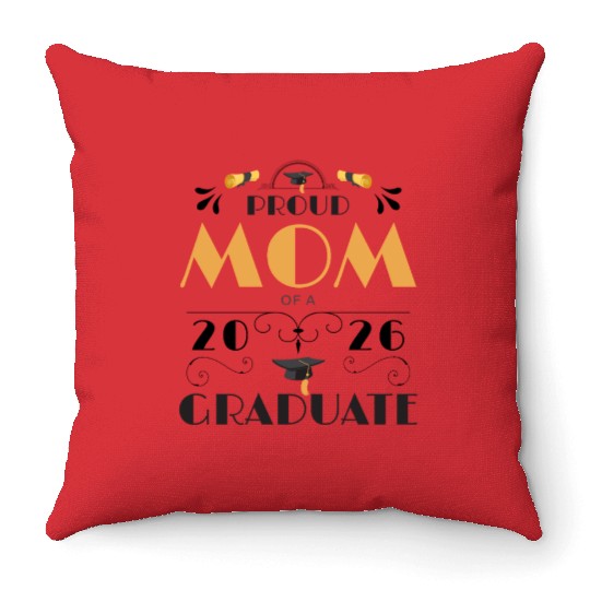 Proud Mom Of A 2026 Graduate Senior Class Of 2026 Throw Pillows