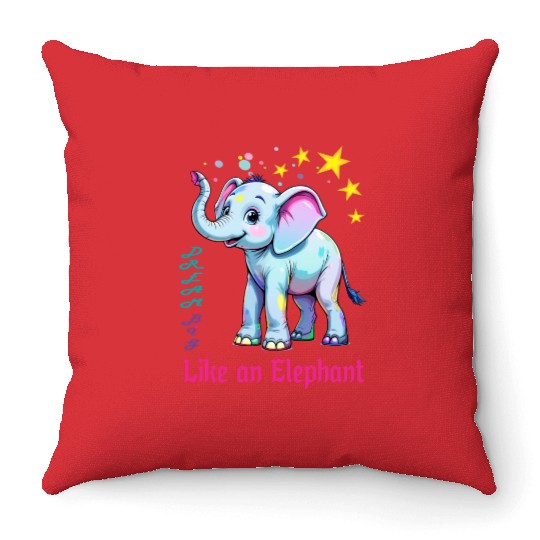 Dream Big Like an Elephant Throw Pillows