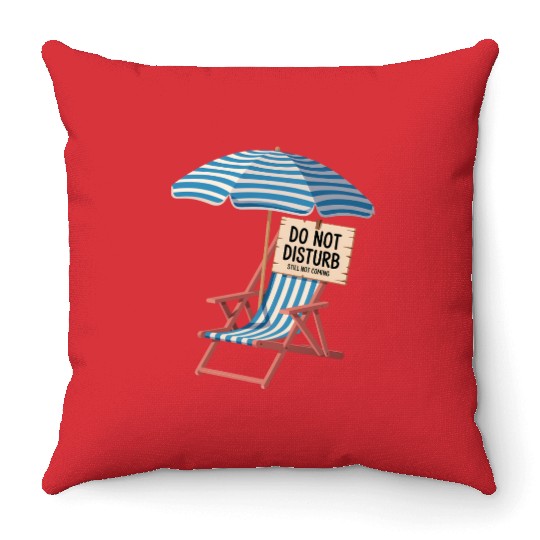 Do Not Disturb Funny Beach Quote Throw Pillows