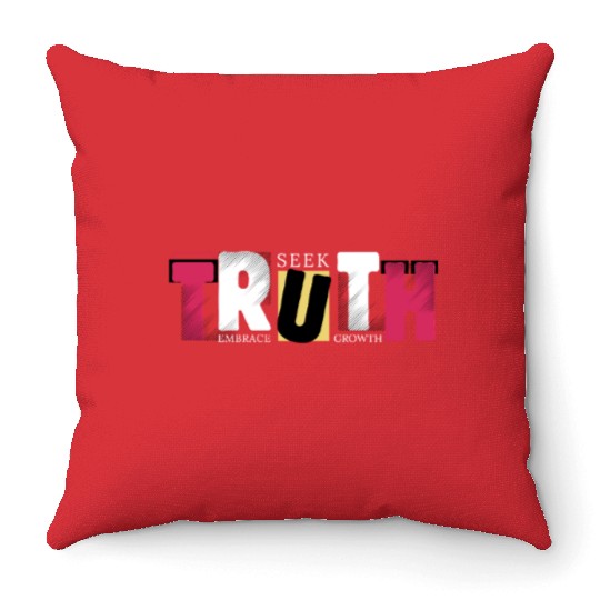 Seek Truth. Embrace Growth. | Motivational Future- Throw Pillows