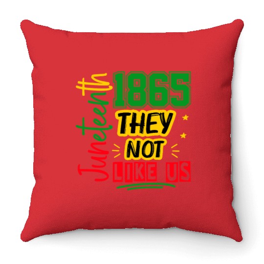 They Not Like Us Juneteenth 1865 Throw Pillows