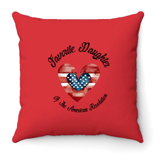 Favorite Daughter Of The American Revolution USA Throw Pillows