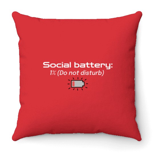 Social battery: 1% (Do not disturb) Throw Pillows