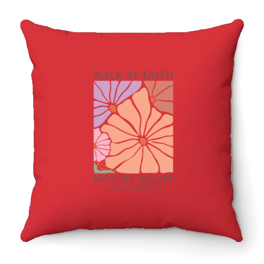 Christian Walk by faith not by sight Throw Pillows