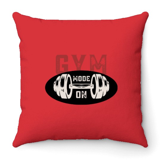 Gym Mode On Throw Pillows – Motivational Workout Graphic T