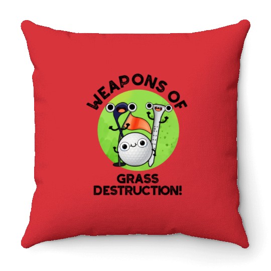 Weapons Of Grass Destruction Funny Golf Pun Throw Pillows