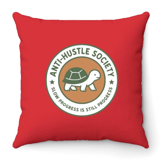 Anti-Hustle Society Throw Pillows