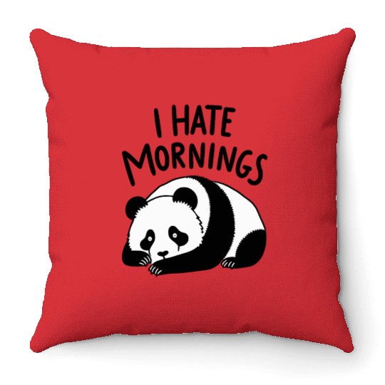 Panda I Hate Mornings Saying Throw Pillows