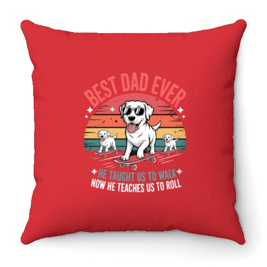 Best Dog Dad Ever Skateboarding Puppy Lover Throw Pillows