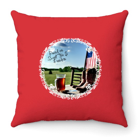 Raised On Sweet Tea & Freedom Throw Pillows