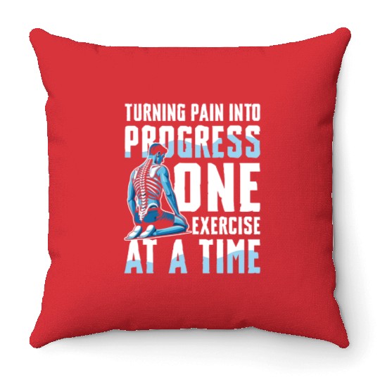 Turning Pain Into Progress One Exercise At A Time Throw Pillows