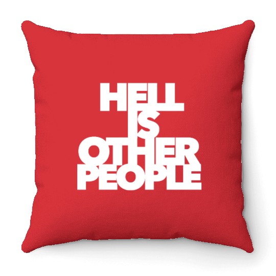 Hell is other people individual creative artist Throw Pillows