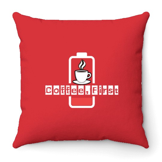Coffee First Funny Caffeine Battery Low Throw Pillows
