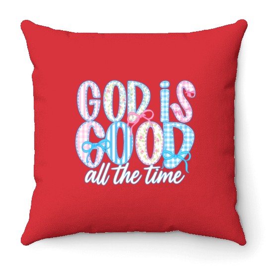 God Is Good All The Time Preppy Boho Christian Throw Pillows