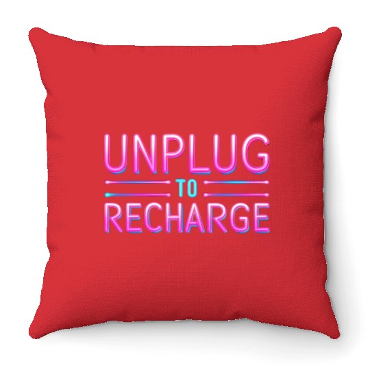 Unplug to Recharge – Neon Light Tech Detox Quote Throw Pillows