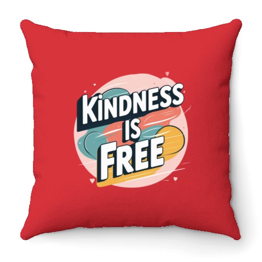 Kindness is Free Throw Pillows