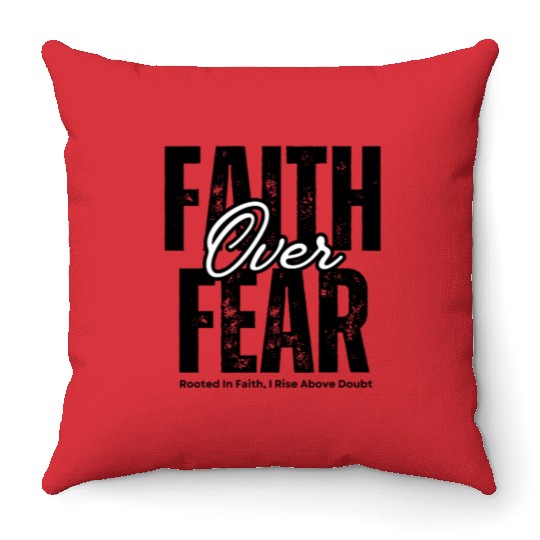 Faith Over Fear T-shirs apparels Christian Throw Pillows